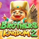Brothers Kingdom 2: Slot Kerajaan Penuh Aksi Seru!
